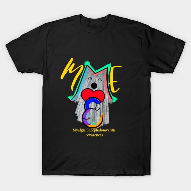 ME RAINBOW MYALGIC ENCEPHALOMYELITIS CFS AWARENESS CHRONIC ILLNESS T-Shirt by MarniD9